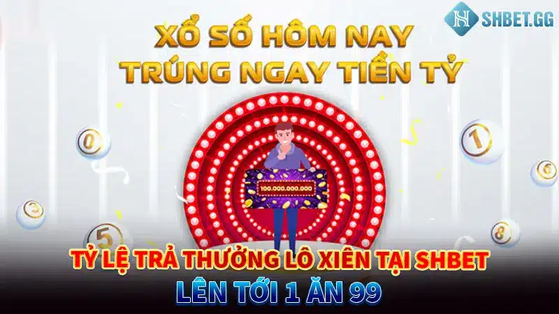 Tỷ lệ trả thưởng lô xiên tại Shbet