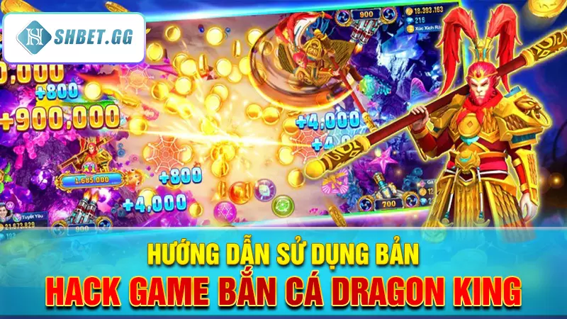 Hướng dẫn sử dụng bản hack game bắn cá Dragon King