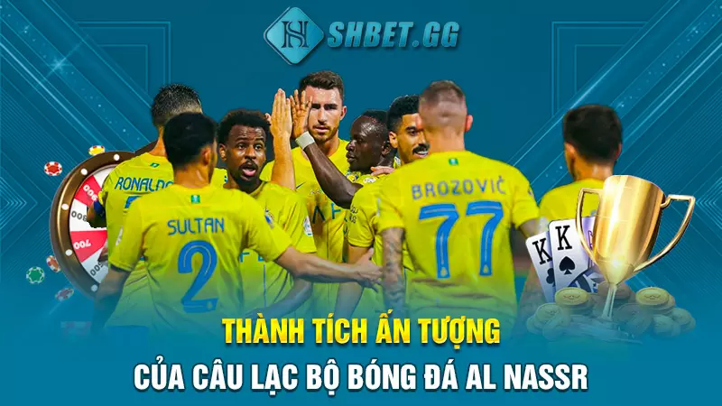 Thành tích ấn tượng của câu lạc bộ bóng đá Al Nassr