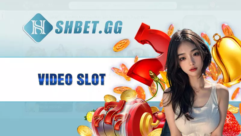 Video slot