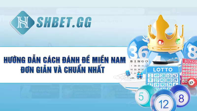 Hướng dẫn cách đánh đề miền Nam đơn giản và chuẩn nhất