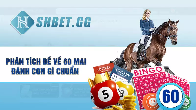 Phân tích đề về 60 mai đánh con gì chuẩn