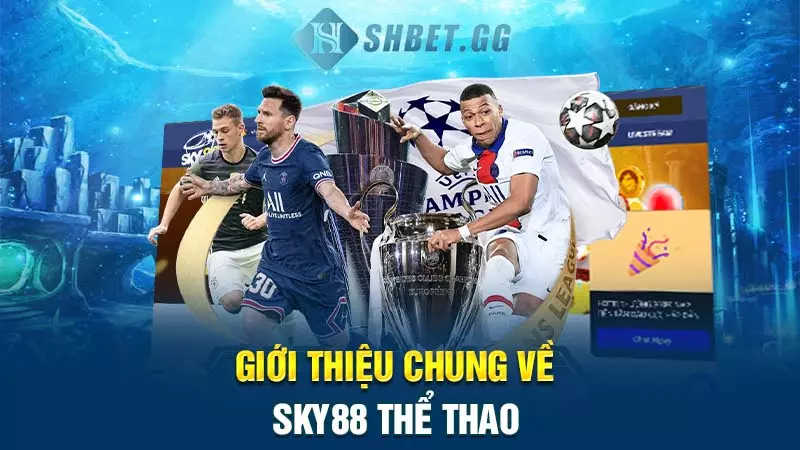 Giới thiệu chung về Sky88 thể thao