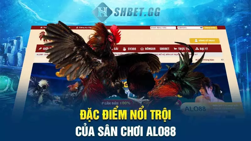 Đặc điểm nổi trội của sân chơi Alo888